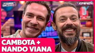 CAMBOTA E NANDO VIANA -  TICARACATICAST | EP 424