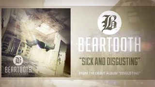 Beartooth - Sick And Disgusting (Audio)
