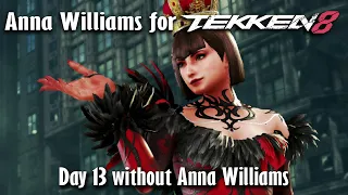 Day 13 without Anna Williams in Tekken 8
