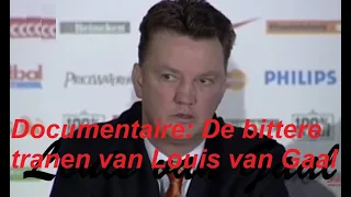 Documentaire: De Bittere Tranen van Louis van Gaal