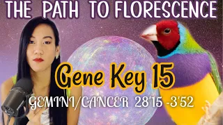 CANCER & GEMINI DESTINY ✨ GATE 15 HUMAN DESIGN // GENE KEY 15
