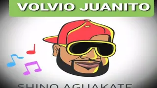 Shino Aguakate volvió Juanito (Live)