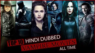 Top 10 Best Vampire Movies Dubbed In Hindi |Top 10 Horror Thriller Hollywood  Movies Dubbed In Hindi