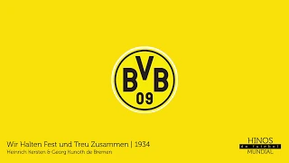 Wir Halten Fest und Treu Zusammen | Hino Oficial do Borussia Dortmund - 1934