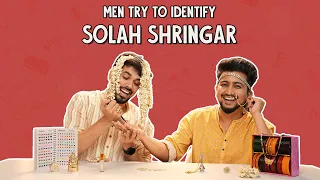 Men Try To Identify Solah Shringar | Ok Tested