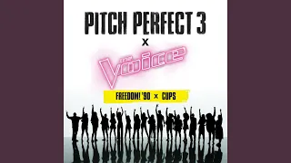 Freedom! '90 x Cups (From "Pitch Perfect 3" Soundtrack)