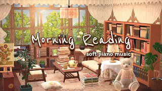 📚 𝐌𝐨𝐫𝐧𝐢𝐧𝐠 𝐑𝐞𝐚𝐝𝐢𝐧𝐠 🍵 Soft Piano Music, Animal Crossing Music and Ambiance