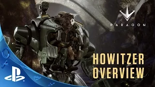 Paragon - Hero Overview: Howitzer | PS4