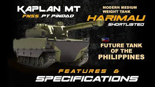 FUTURE TANK OF THE PHILIPPINES "Shortlisted" MEDIUM TANK Kaplan MT/ HARIMAU Features and Specs
