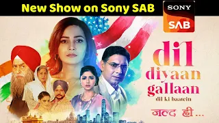 Dil Diyaan Gallaan - Dil ki Baatein New Show on Sony Sab Tv