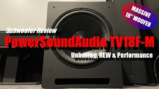 PSA TV18F-M - 18” Subwoofer Review:  Unboxing, REW, & Performance Review