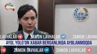 Ayol yolg'on xabar berganlikda ayblanmoqda