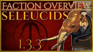 Seleucids! - Faction Overview - Divide Et Impera (1.3.3) - Total War Rome 2