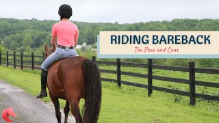 Riding Bareback - The Pros and Cons