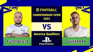 BIG MATCH | FUTEFACIL10 VS GUIFERA99 | EFOOTBALL CHAMPIONSHIP OPEN 2023 QUALIFIERS