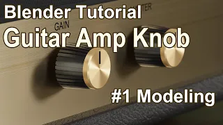 Blender2.9 Tutorial: Guitar Amp Knob modeling #1 Modeling