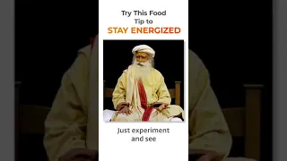 Try This Food Tip to Stay Energized | Sadhguru #shorts #sadhguru #food