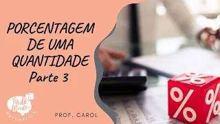 PORCENTAGEM QUE UM VALOR REPRESENTA DO TOTAL - Ensino Fundamental