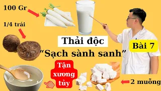 THẢI ĐỘC, THANH LỌC sạch sành sanh cơ thể chỉ bằng 2 thực phẩm này | Ds Nguyễn Quốc Tuấn