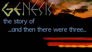 Genesis Documentary - And Then There Were Three