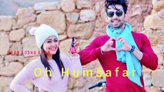 Oh Humsafar | Neha Kakkar and Tony Kakkar | Besi Romantic Song | Mere To Sare Savere