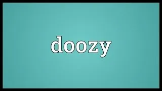 Doozy Meaning