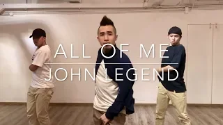 John Legend - All Of Me | Choreography by Regent Cheung