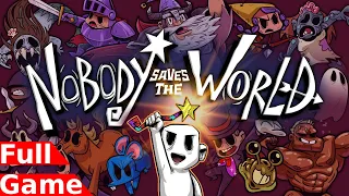 Nobody Saves The World - Full Game Walkthrough (Gameplay)