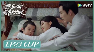 【The Sword and The Brocade】EP23 Clip | He even strove for her favour with his son?! | 锦心似玉 | ENG SUB