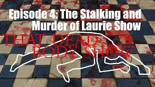 TDBS Podcast Ep4: The Stalking and Murder of Laurie Show