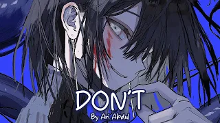 Nightcore - DON'T (Ari Abdul)