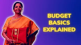 Budget 2022: Basics explained, the what when who and why