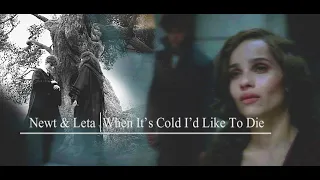 Newt & Leta - When It's cold I'd like to die