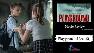 Playground (2016) - Movie Review