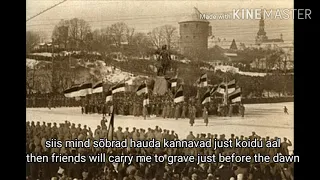 "Enne veel kui tõuseb päikene" Estonian independence war song