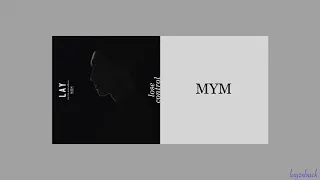 【CC Lyrics】LAY Zhang - MYM (Miss You Much)