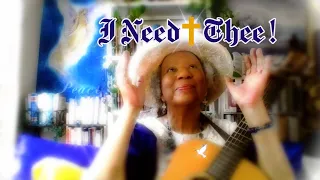 I Need Thee Every Hour (Lyrics) A Beautiful Old Hymn Sung By Sista' Joy