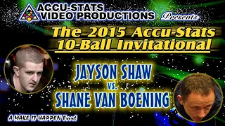 10-BALL: Jayson SHAW vs Shane VAN BOENING - 2015 MAKE IT HAPPEN 10-BALL INVITATIONAL