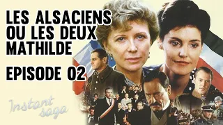 Les Alsaciens ou les deux Mathilde - Episode 2