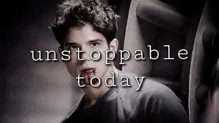 Teen Wolf // unstoppable today