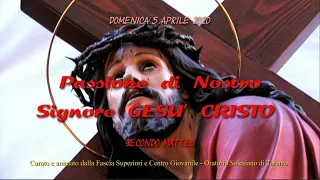 Domenica 5 aprile 2020  - PASSIONE DI NOSTRO SIGNORE GESU' CRISTO secondo Matteo