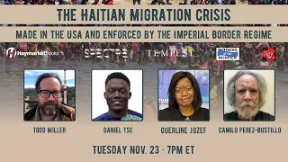 The Haitian Migration Crisis: Made in the USA and Enforced by the Imperial Border Regime