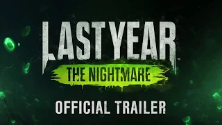 LAST YEAR The Nightmare - Official Trailer - New Multiplayer Survival Horror Game 2019