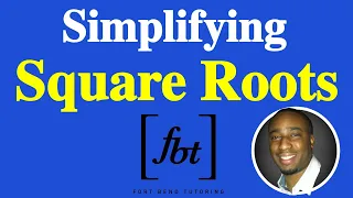 Simplifying Square Roots [fbt]