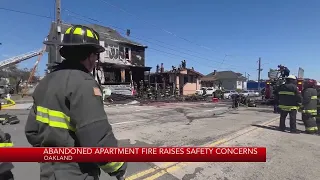 Abandoned Oakland apartment fire raises safety concerns