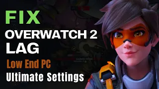 Overwatch 2 LAG Fix on Low-End PC - (🔧 Ultimate Settings)