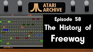 Freeway: Atari Archive Episode 58