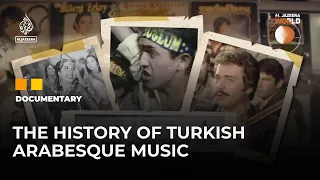 The history of Turkish Arabesque Music | Al Jazeera World Documentary