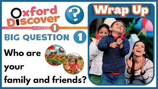 Oxford Discover 1 | Big Question 1 | Who are your family and friends? | Wrap up