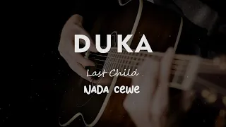 DUKA // LAST CHILD // KARAOKE GITAR AKUSTIK TANPA VOKAL NADA CEWE ( FEMALE )